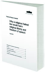 why-a-religious-hatred-law-would-harm-religious-liberty-and-freedom-of-speech