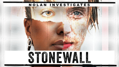 Nolan Investigates Stonewall