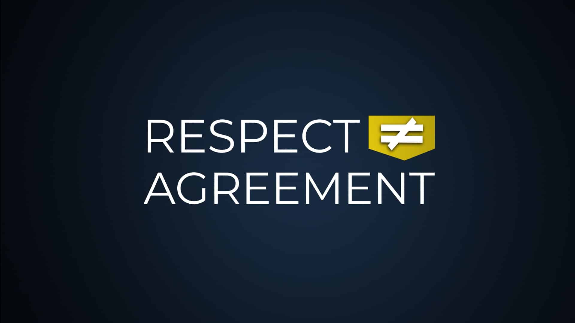 Respect ≠ Agreement