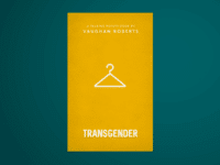 Book Review: Dr Sharon James considers ‘Transgender’ by Vaughan Roberts